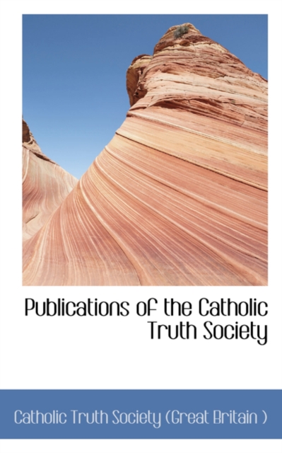 Publications of the Catholic Truth Society, Hardback Book