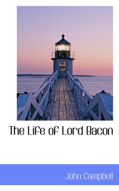 The Life of Lord Bacon, Hardback Book