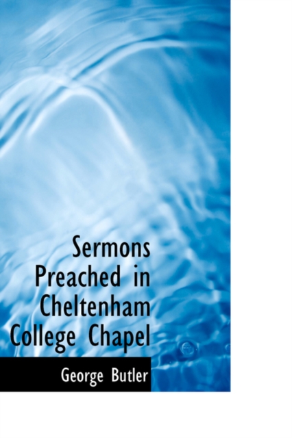 Sermons Preached in Cheltenham College Chapel, Paperback / softback Book