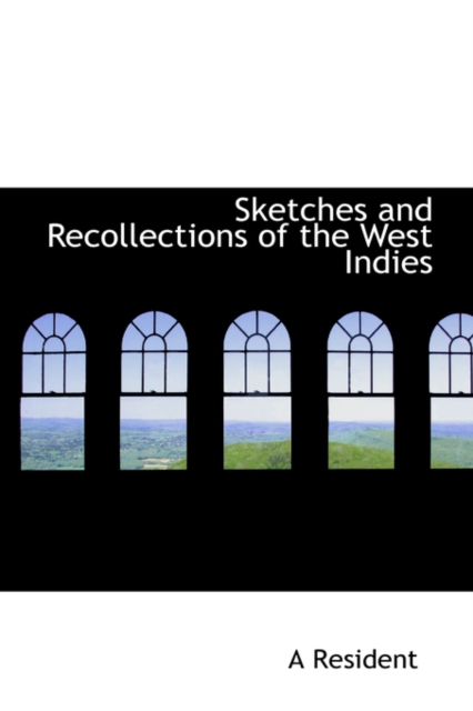 Sketches and Recollections of the West Indies, Paperback / softback Book