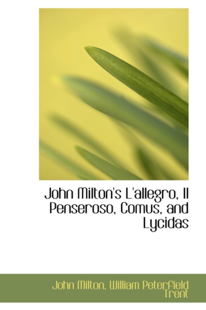 John Milton's L'Allegro, Il Penseroso, Comus, and Lycidas, Paperback / softback Book
