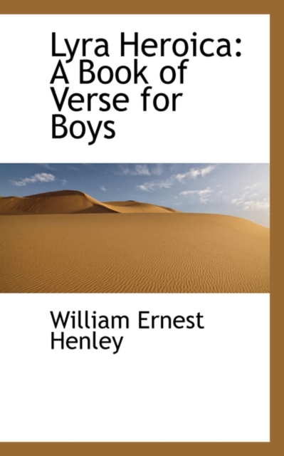 Lyra Heroica : A Book of Verse for Boys, Paperback / softback Book