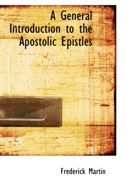 A General Introduction to the Apostolic Epistles, Hardback Book