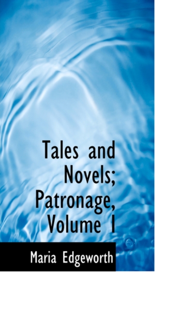 Tales and Novels; Patronage, Volume I, Paperback / softback Book