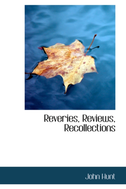 Reveries, Reviews, Recollections, Hardback Book