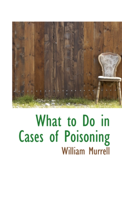What to Do in Cases of Poisoning, Paperback / softback Book