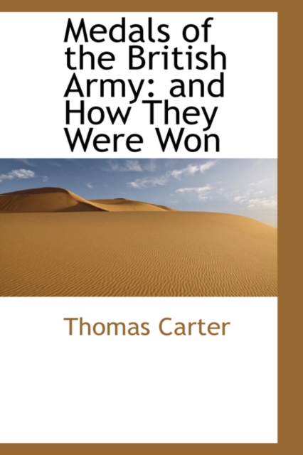 Medals of the British Army : And How They Were Won, Paperback / softback Book