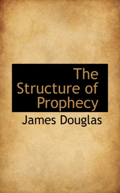 The Structure of Prophecy, Paperback / softback Book