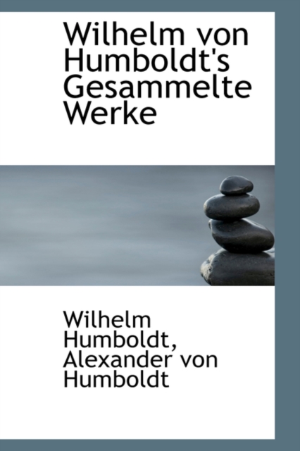 Wilhelm Von Humboldt's Gesammelte Werke, Dritter Band, Paperback / softback Book