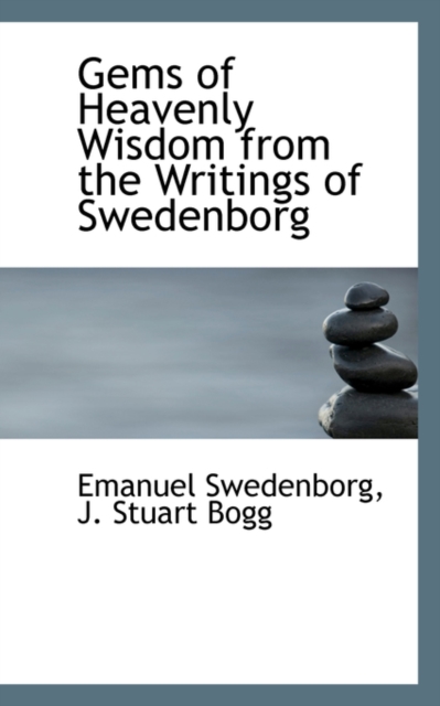 Gems of Heavenly Wisdom from the Writings of Swedenborg, Hardback Book