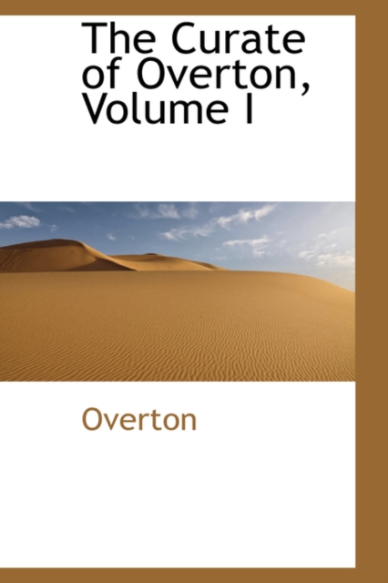 The Curate of Overton, Volume I, Paperback / softback Book