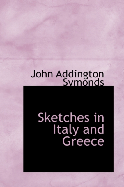 Sketches in Italy and Greece, Paperback / softback Book