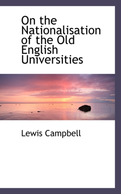 On the Nationalisation of the Old English Universities, Paperback / softback Book