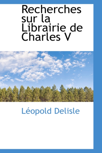 Recherches Sur La Librairie de Charles V, Paperback / softback Book