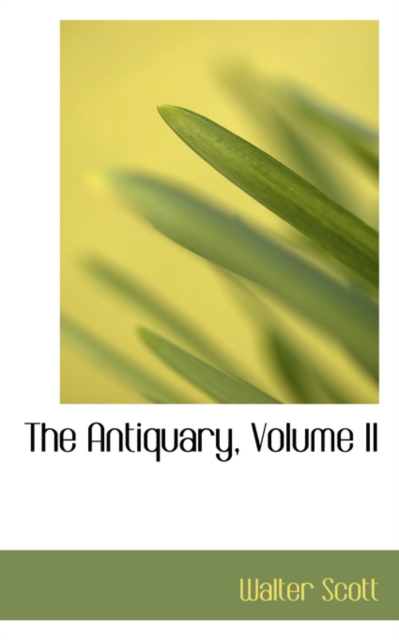 The Antiquary, Volume II, Paperback / softback Book