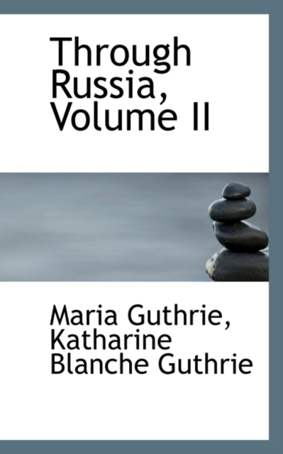 Through Russia, Volume II, Hardback Book