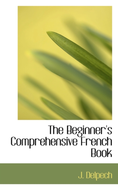 The Beginner's Comprehensive French Book, Paperback / softback Book