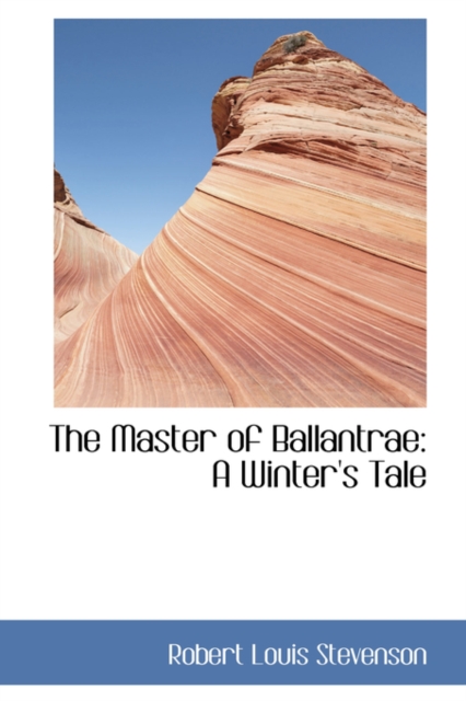 The Master of Ballantrae : A Winter's Tale, Hardback Book