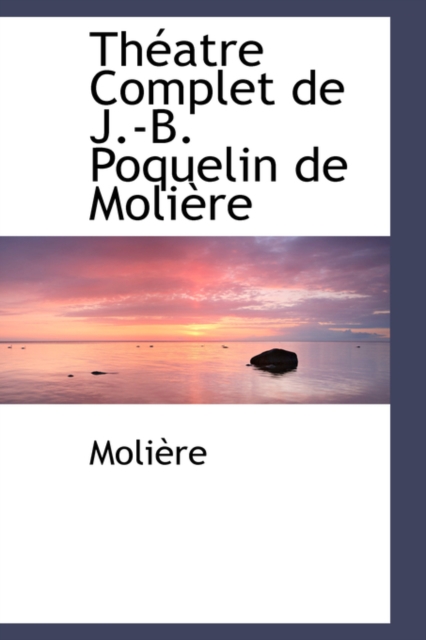 Theatre Complet de J.-B. Poquelin de Moliere, Paperback / softback Book
