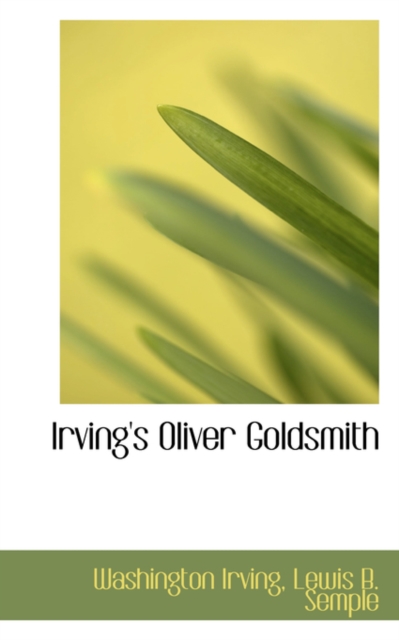 Irving's Oliver Goldsmith, Paperback / softback Book
