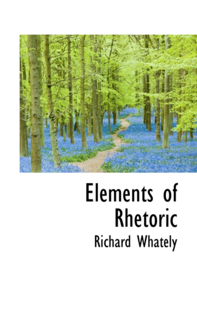 Elements of Rhetoric, Paperback / softback Book