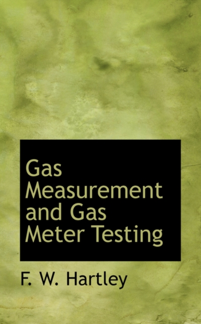 Gas Measurement and Gas Meter Testing, Paperback / softback Book