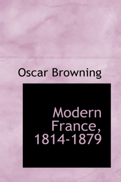 Modern France, 1814-1879, Hardback Book
