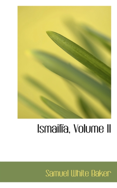 Ismailia, Volume II, Paperback / softback Book