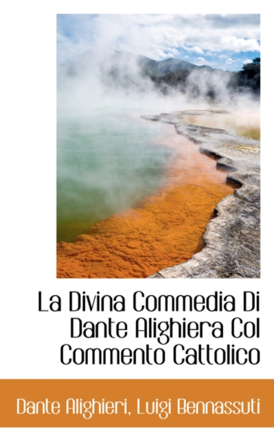La Divina Commedia Di Dante Alighiera Col Commento Cattolico, Paperback / softback Book