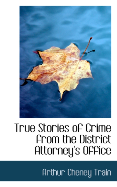 True Stories of Crime from the District Attorney's Office, Paperback / softback Book