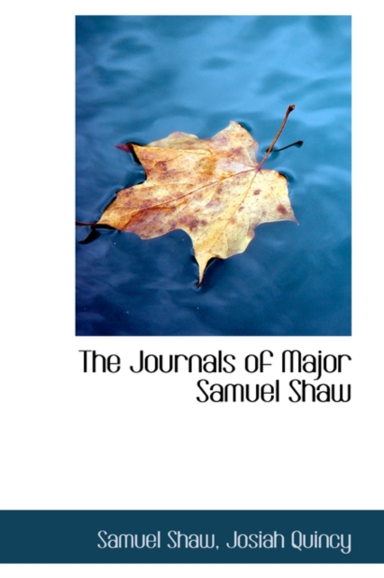 The Journals of Major Samuel Shaw, Hardback Book