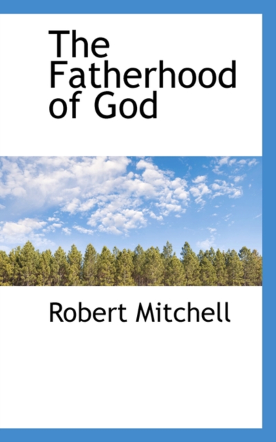 The Fatherhood of God, Paperback / softback Book