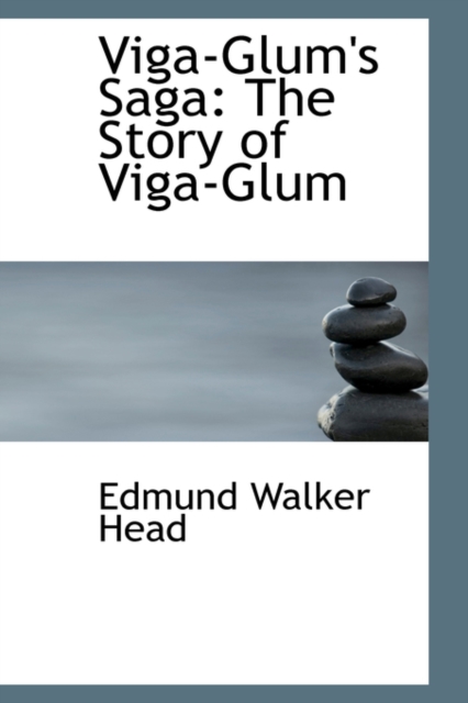 Viga-Glum's Saga : The Story of Viga-Glum, Hardback Book