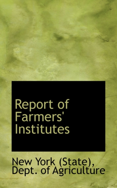 Report of Farmers' Institutes, Paperback / softback Book