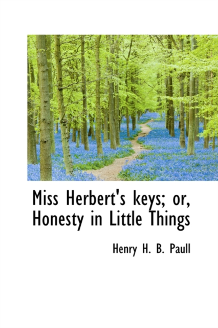 Miss Herbert's Keys; Or, Honesty in Little Things, Paperback / softback Book