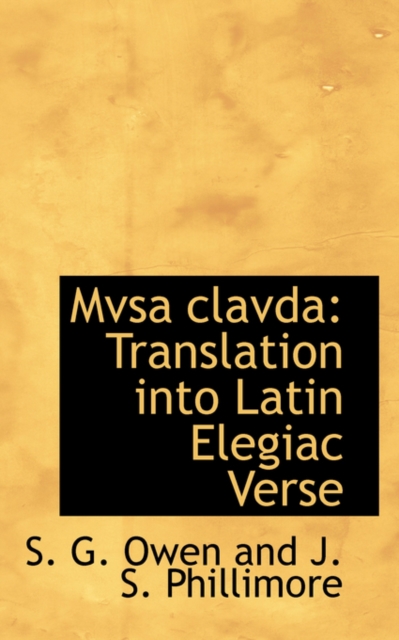 Mvsa Clavda : Translation Into Latin Elegiac Verse, Paperback / softback Book