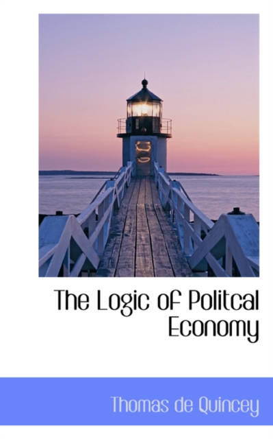 The Logic of Politcal Economy, Paperback / softback Book