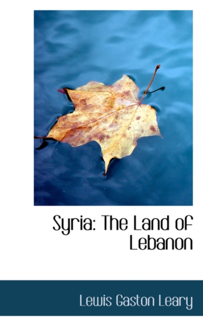 Syria : The Land of Lebanon, Hardback Book
