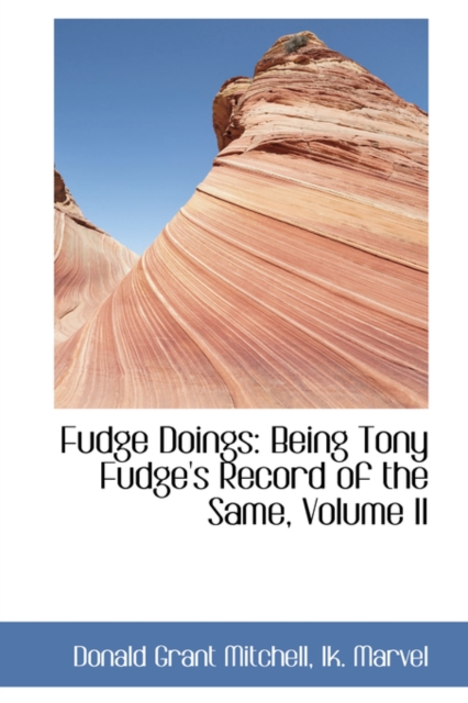 Fudge Doings : Being Tony Fudge's Record of the Same, Volume II, Paperback / softback Book