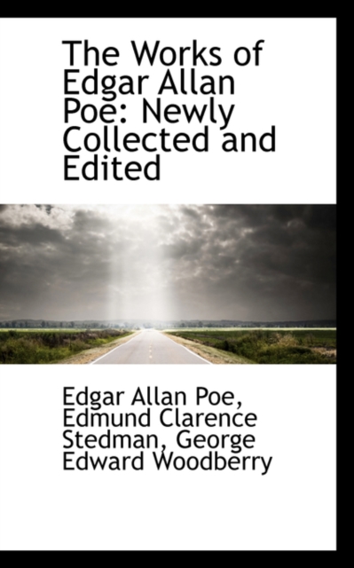 The Works of Edgar Allan Poe : Newly Collected and Edited, Hardback Book