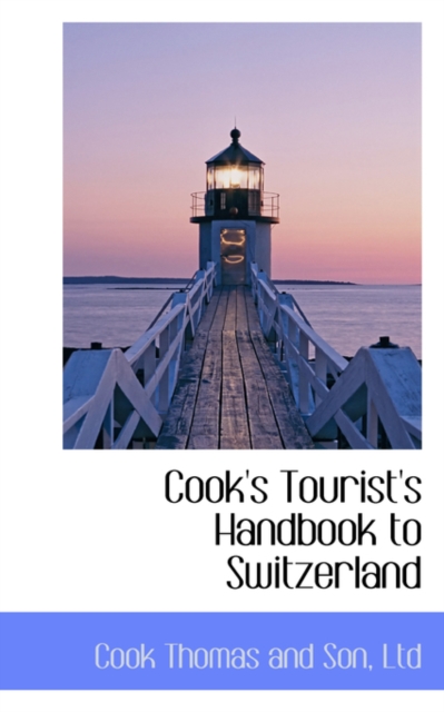 Cook's Tourist's Handbook to Switzerland, Hardback Book