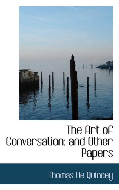 The Art of Conversation : And Other Papers, Hardback Book