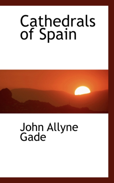 Cathedrals of Spain, Paperback / softback Book