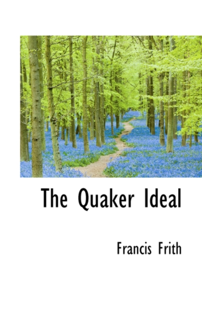 The Quaker Ideal, Paperback / softback Book