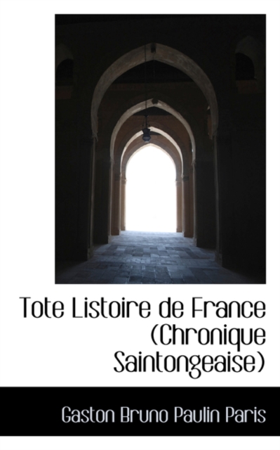 Tote Listoire de France (Chronique Saintongeaise), Hardback Book