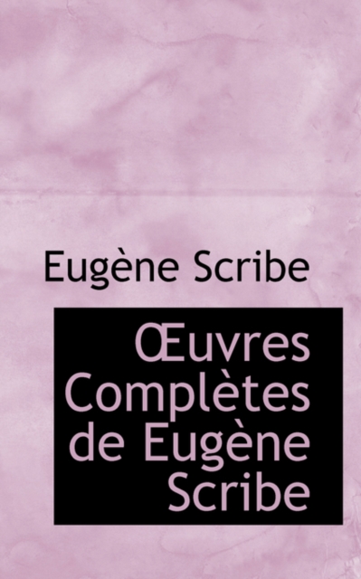 Uvres Completes de Eugene Scribe, Paperback / softback Book