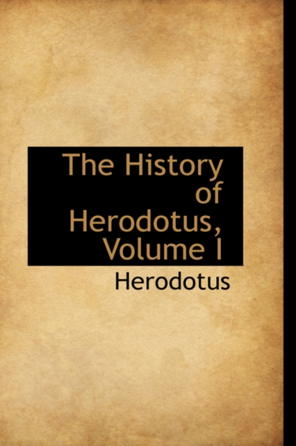 The History of Herodotus, Volume I, Paperback / softback Book