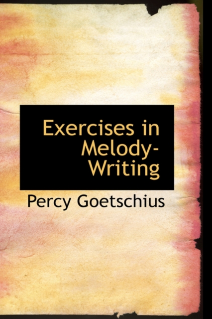 Exercises in Melody-Writing, Paperback / softback Book