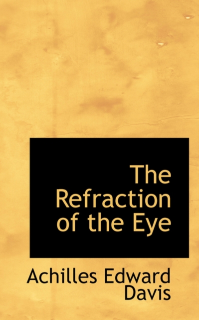 The Refraction of the Eye, Hardback Book