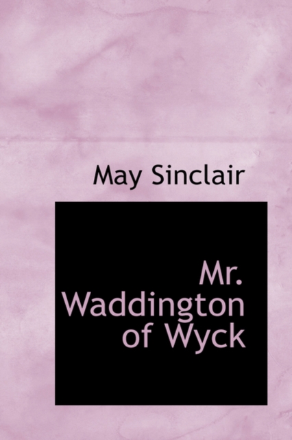 Mr. Waddington of Wyck, Paperback / softback Book